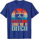 Retro My Cat Said You're a Bitch Funny Cat Lover Sarcastic T-Shirt - T-Shirt | Royal