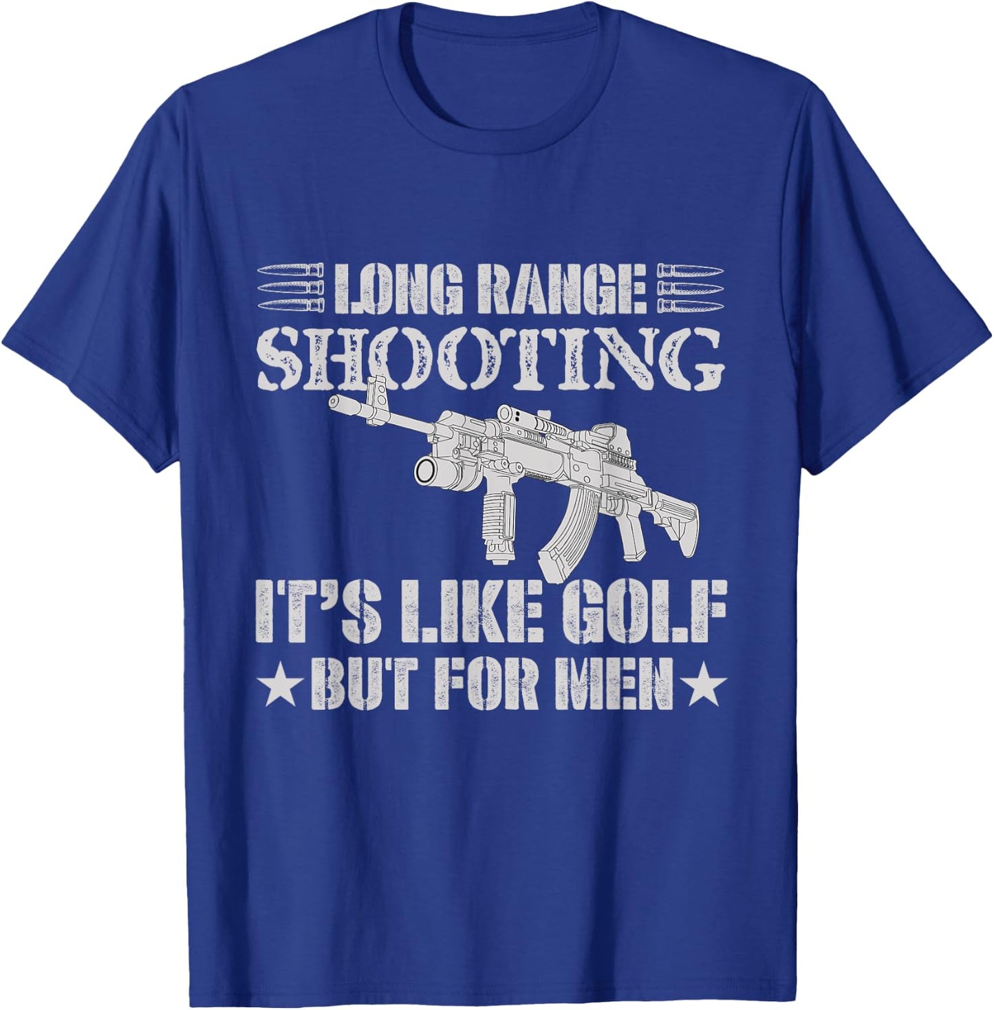 Long Range Shooting It's Like Golf But Sniper T-Shirt - T-Shirt | Royal