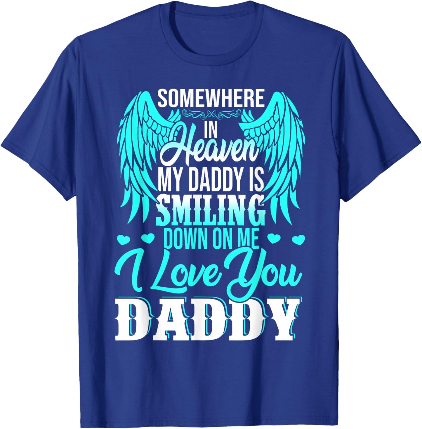 Proud My Daddy In Heaven Happy Father's Day Proud Of Daddy T-Shirt - T-Shirt | Royal