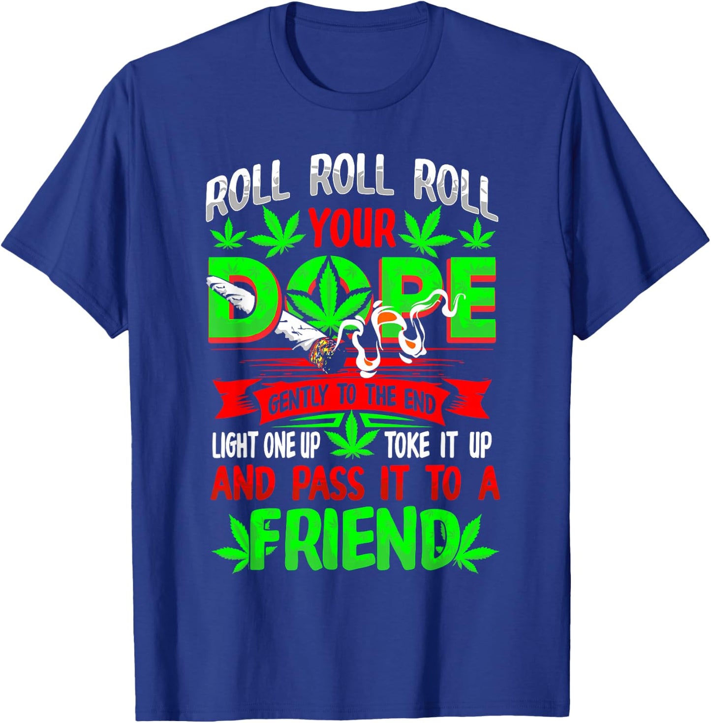 Funny Weed Pot Lover Roll Joint Friend Smoking Marijuana Short Sleeve T-Shirt - T-Shirt | Royal