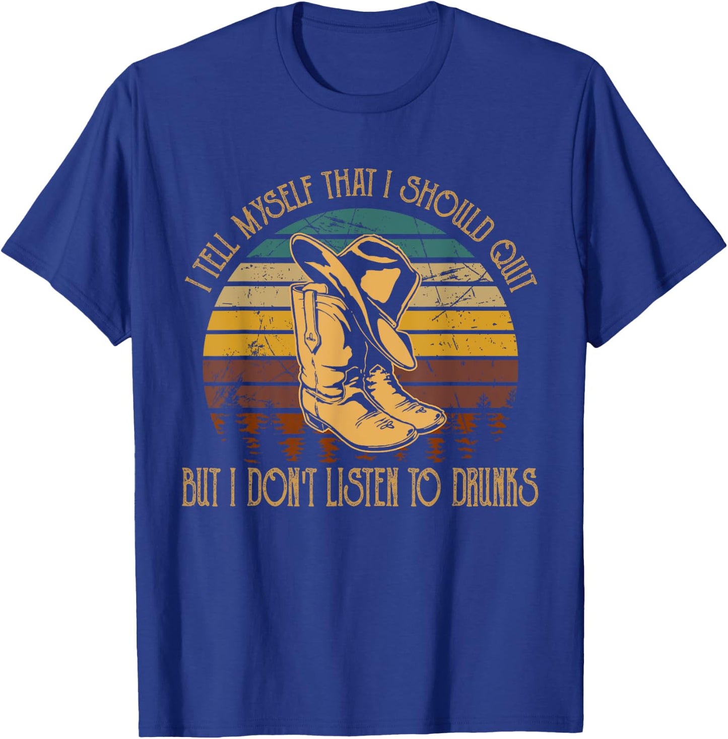 I Tell Myself That I Should Quit But I Do not...Drunks T-Shirt - T-Shirt | Royal