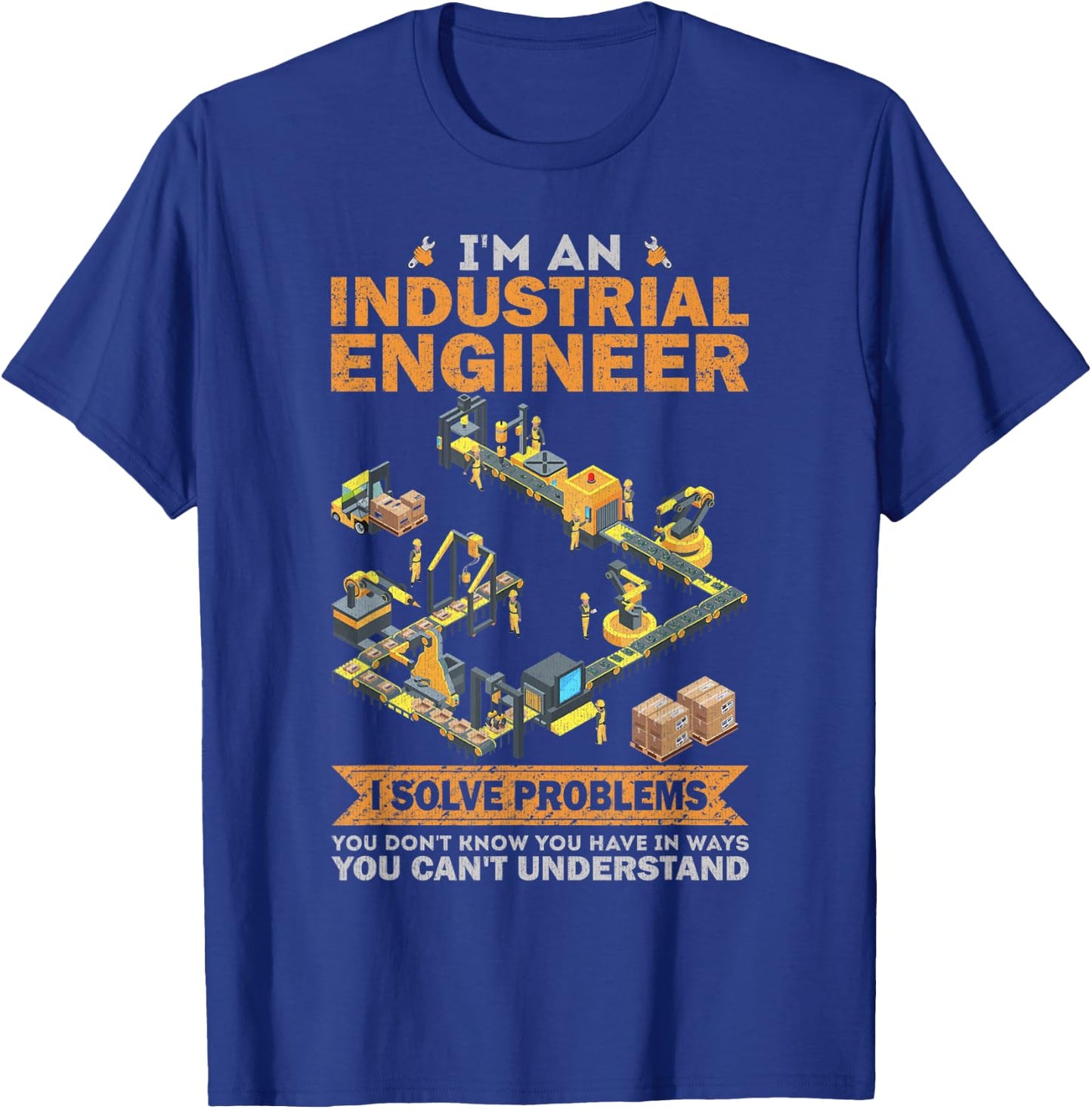 I'm An Industrial Engineer T-Shirt - T-Shirt | Royal