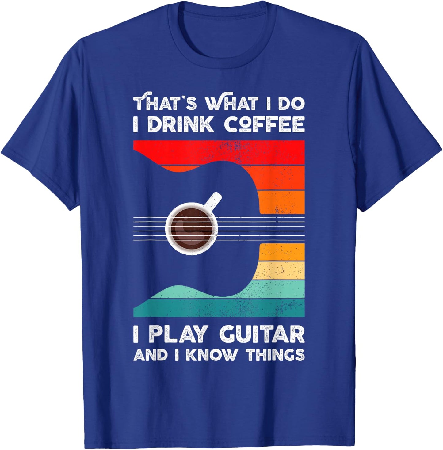 That's What I Do I Drink Coffee I Play Guitar Retro Style T-Shirt - T-Shirt | Royal