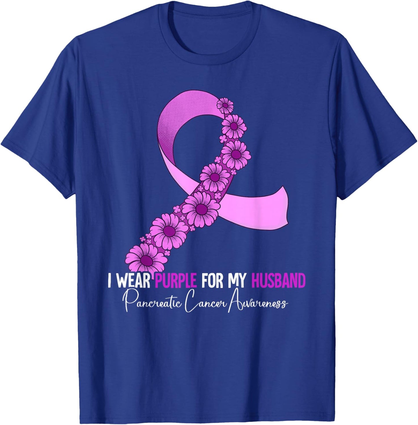 I Wear Purple For My Husband Pancreatic Cancer Awareness T-Shirt - T-Shirt | Royal