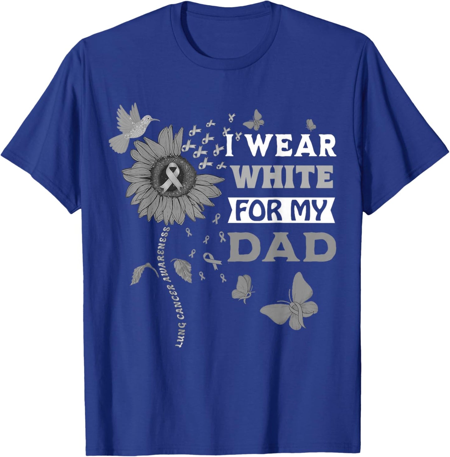 I Wear White For My Dad Lung Cancer Awareness Sunflower T-Shirt - T-Shirt | Royal