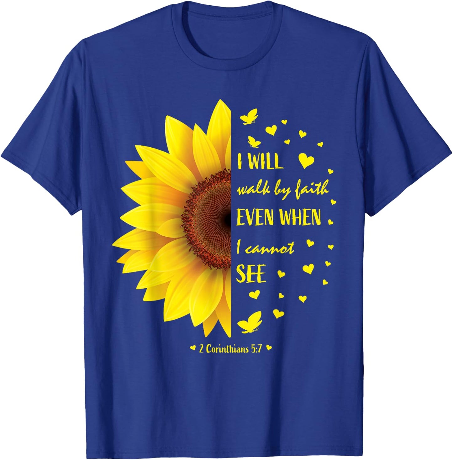 Walk by Faith Not By Sight Christian Religious Sunflower T-Shirt - T-Shirt | Royal