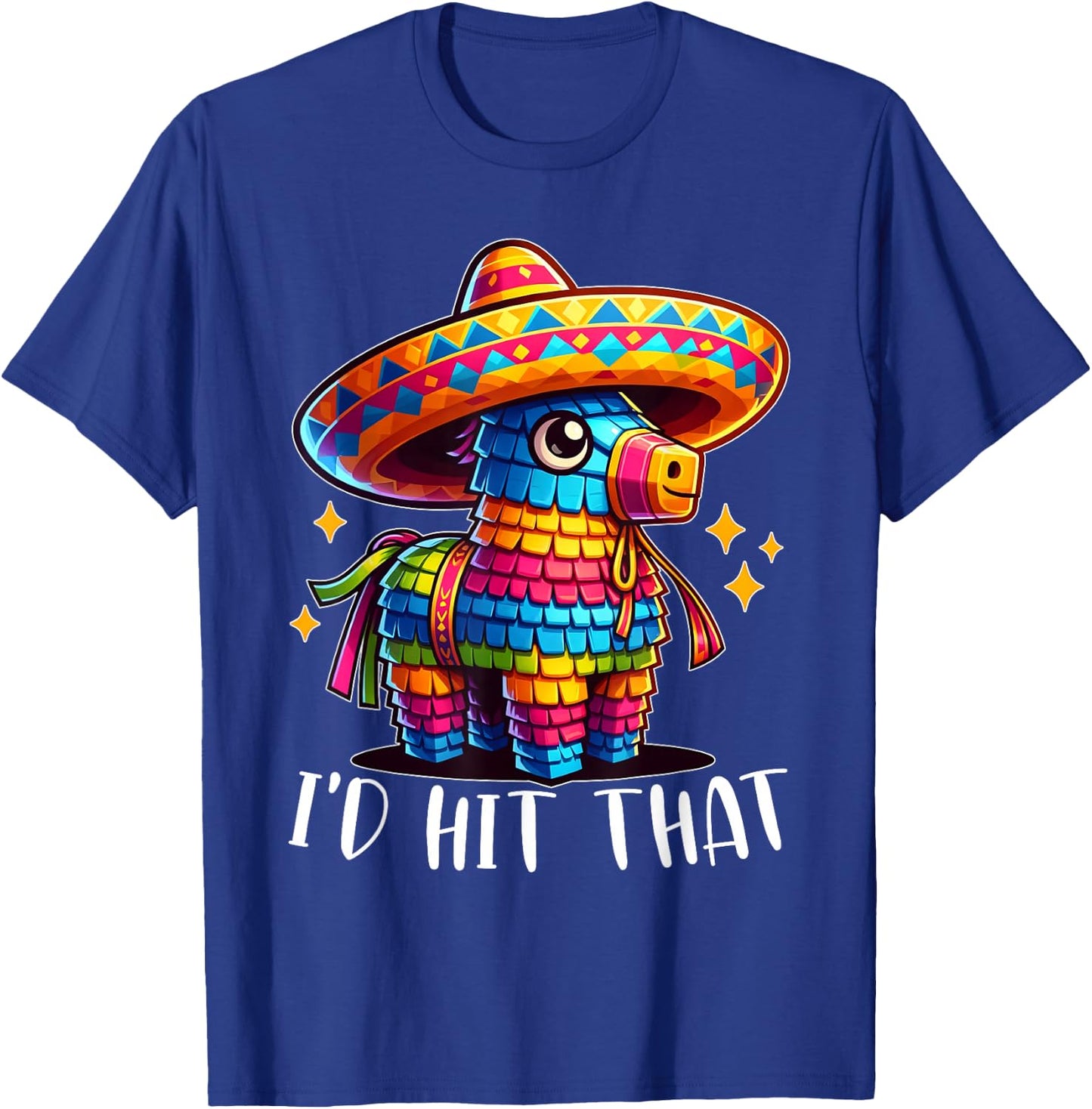 Cinco De Mayo Funny Ideas I'd Hit That Pinata Men Women Kids T-Shirt - T-Shirt | Royal