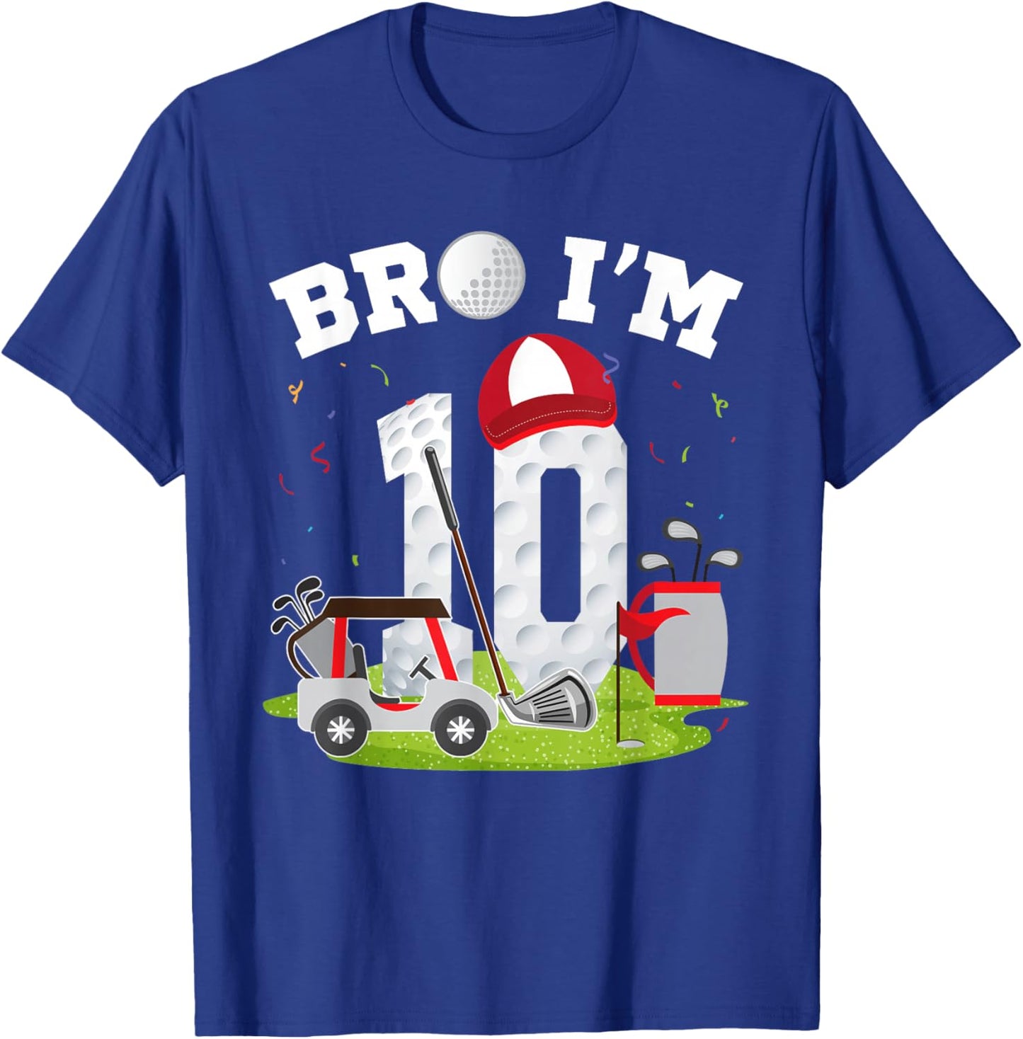 Bro I'm 10 Year Old Golf Theme 10th Birthday Golfer T-Shirt - T-Shirt | Royal