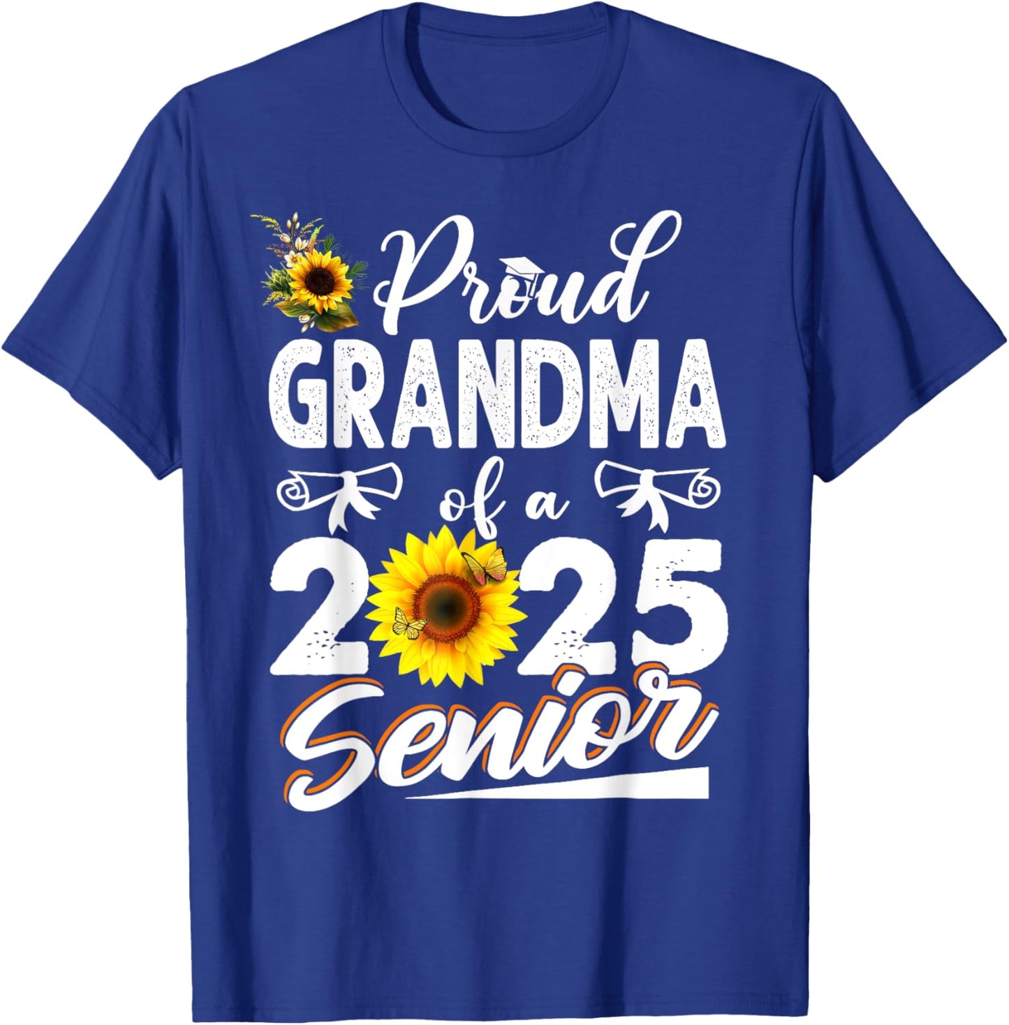 Proud Grandma Of A Class Of 2025 Senior Graduation 25 T-Shirt - T-Shirt | Royal