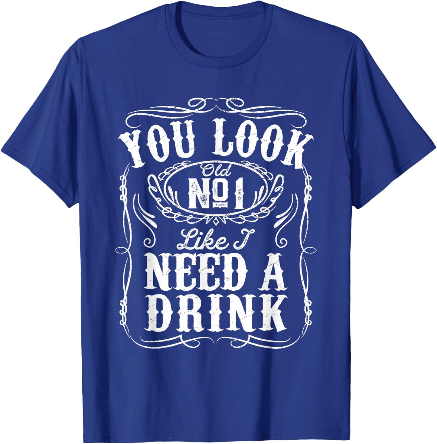 You Look Like I Need A Drink Funny Beer Drinking Music Gift T-Shirt - T-Shirt | Royal