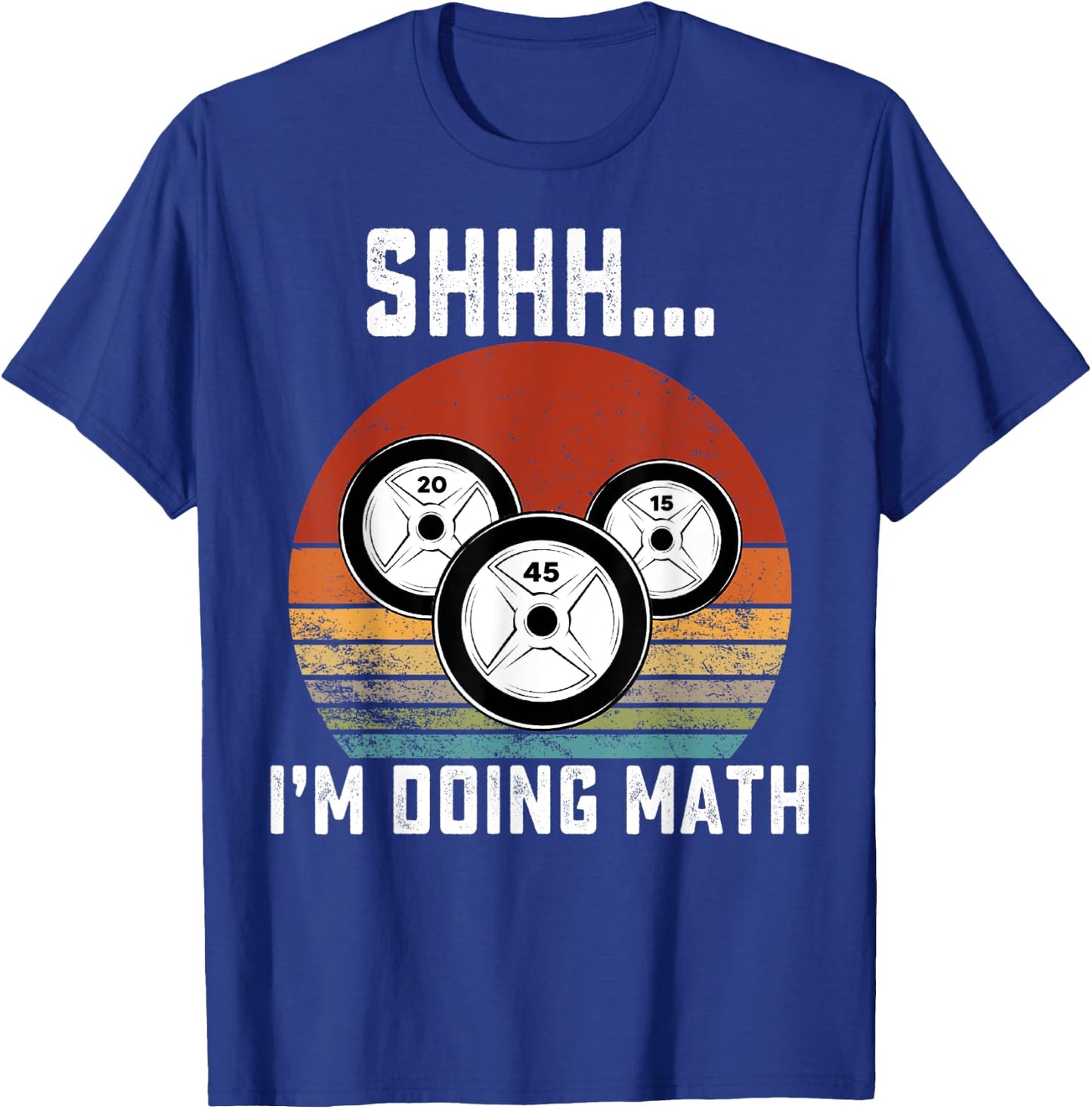 Shhh i'm doing math Weight Lifting Gym Workout retro vintage T-Shirt - T-Shirt | Royal