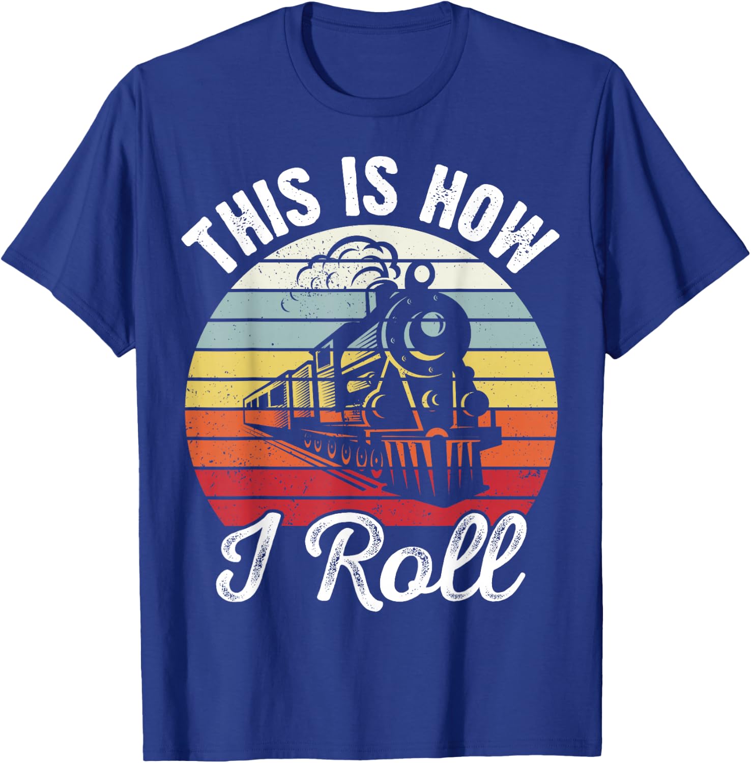 Train Conductor Retro Sunset This Is How I Roll Train T-Shirt - T-Shirt | Royal
