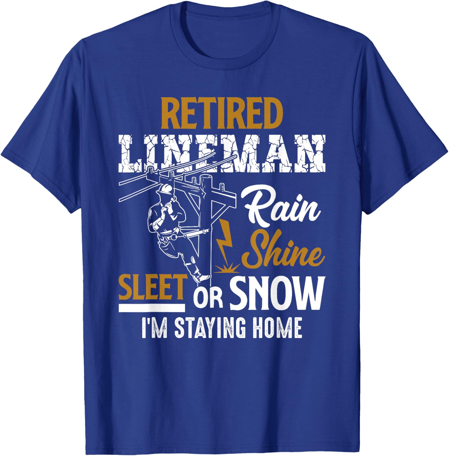 Retired Lineman Man Woman Shirt Funny Retirement Gift T-Shirt - T-Shirt | Royal