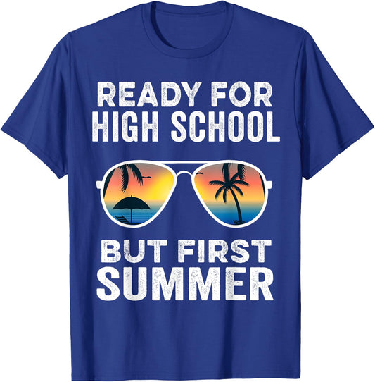 Ready For High School But First Summer - Funny Freshman T-Shirt - T-Shirt | Royal