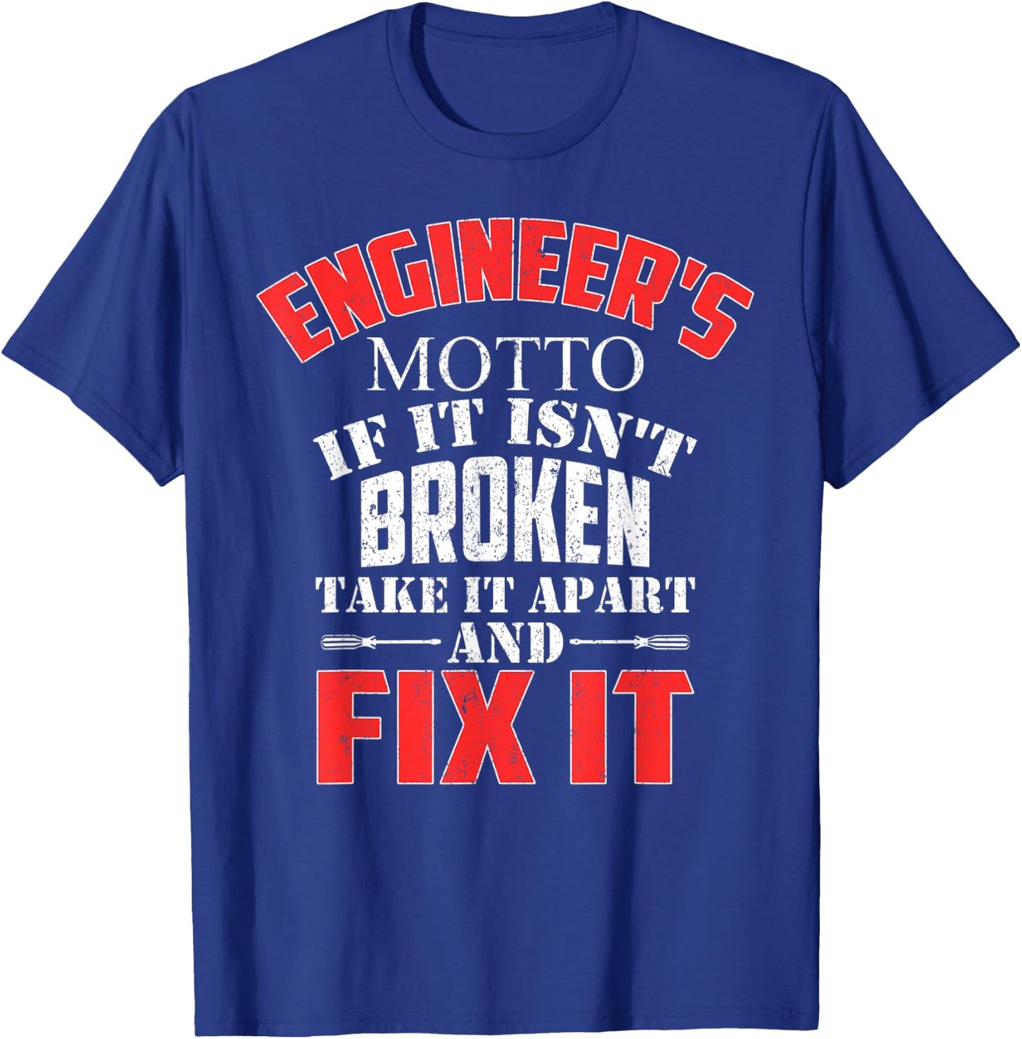 Computergear Funny Engineers Motto Engineering T-Shirt - T-Shirt | Royal