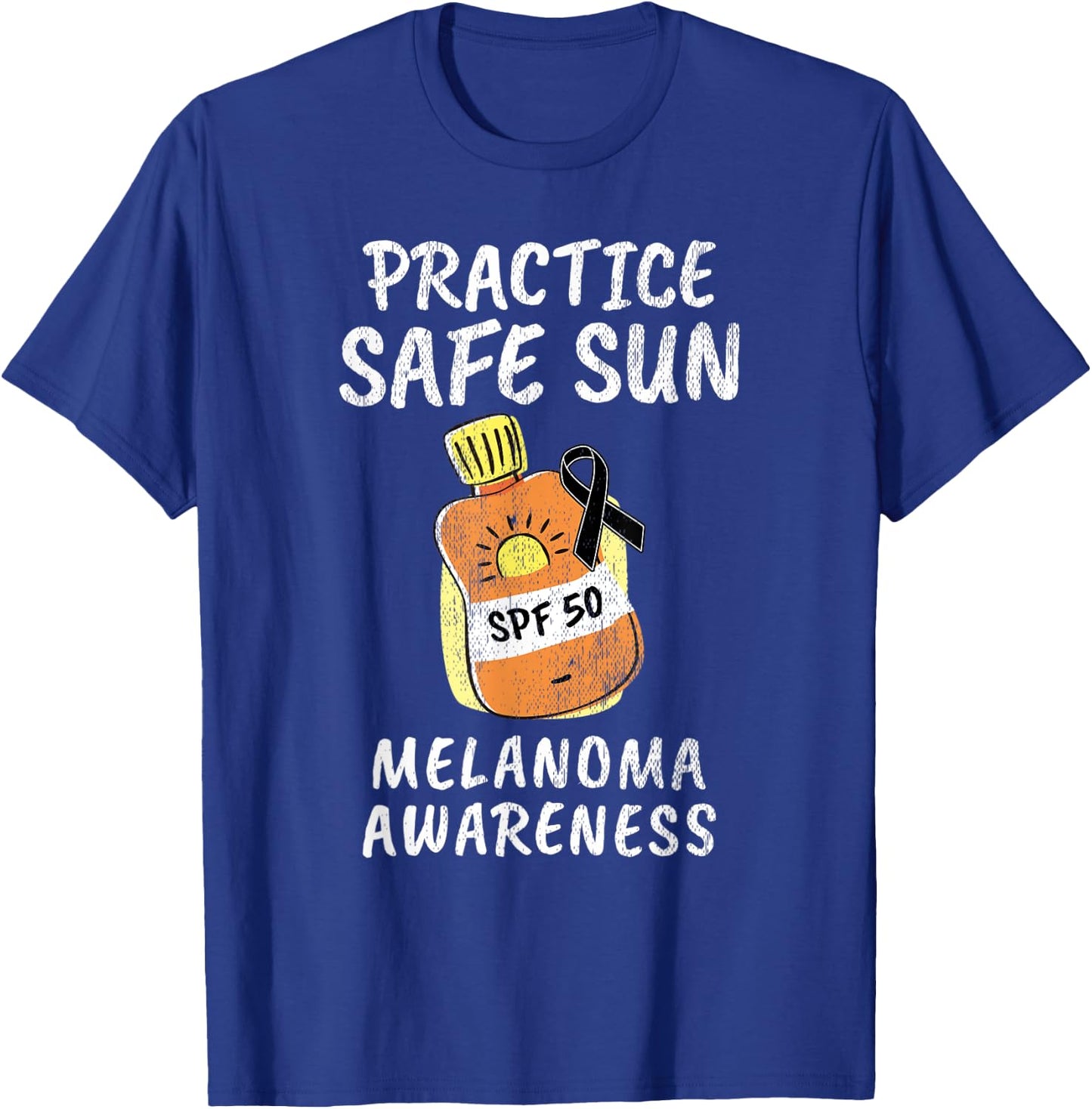 Practice Safe Sun Melanoma Cancer Awareness T-Shirt - T-Shirt | Royal