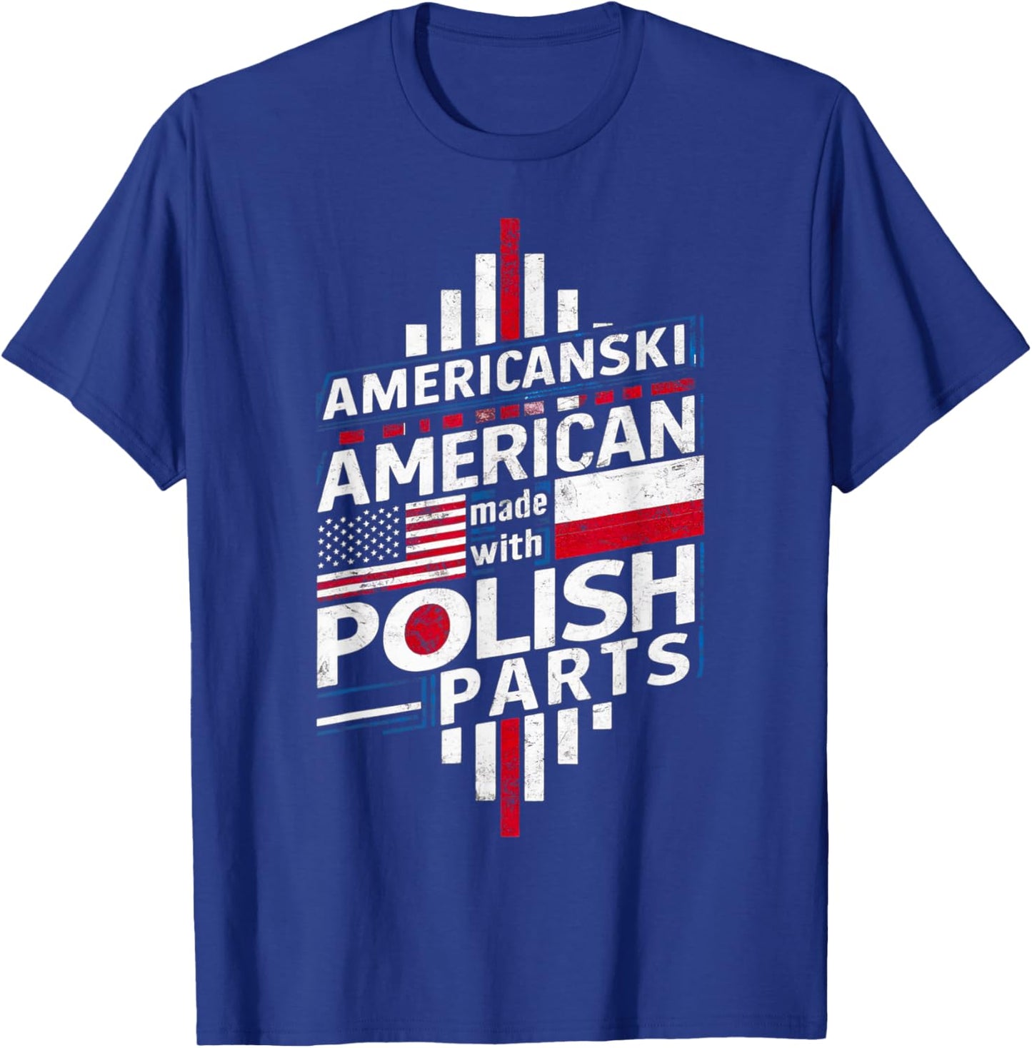 Americanski American Made With Polish Parts Polish Roots T-Shirt - T-Shirt | Royal