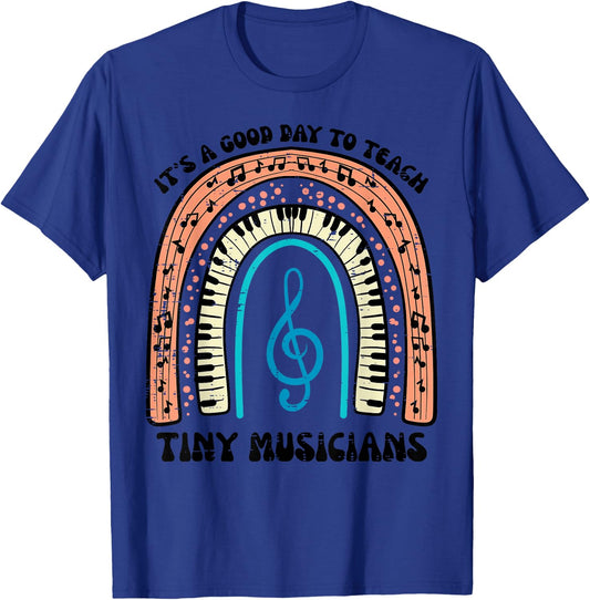 Good Day To Teach Tiny Musicians Piano Music Teacher Women T-Shirt - T-Shirt | Royal