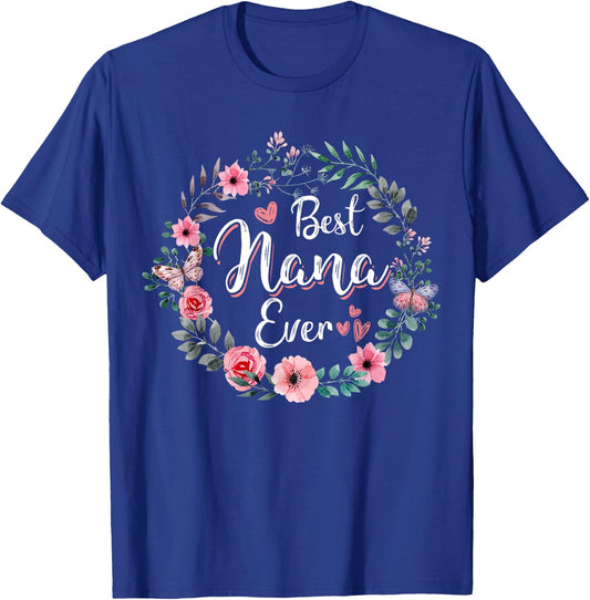 Best Nana Ever Shirt Mother's Day Mom Mimi Grandma Nana Idea T-Shirt - T-Shirt | Royal
