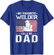 My Favorite Welder Calls Me Dad Proud Dad Father's Day T-Shirt - T-Shirt | Royal