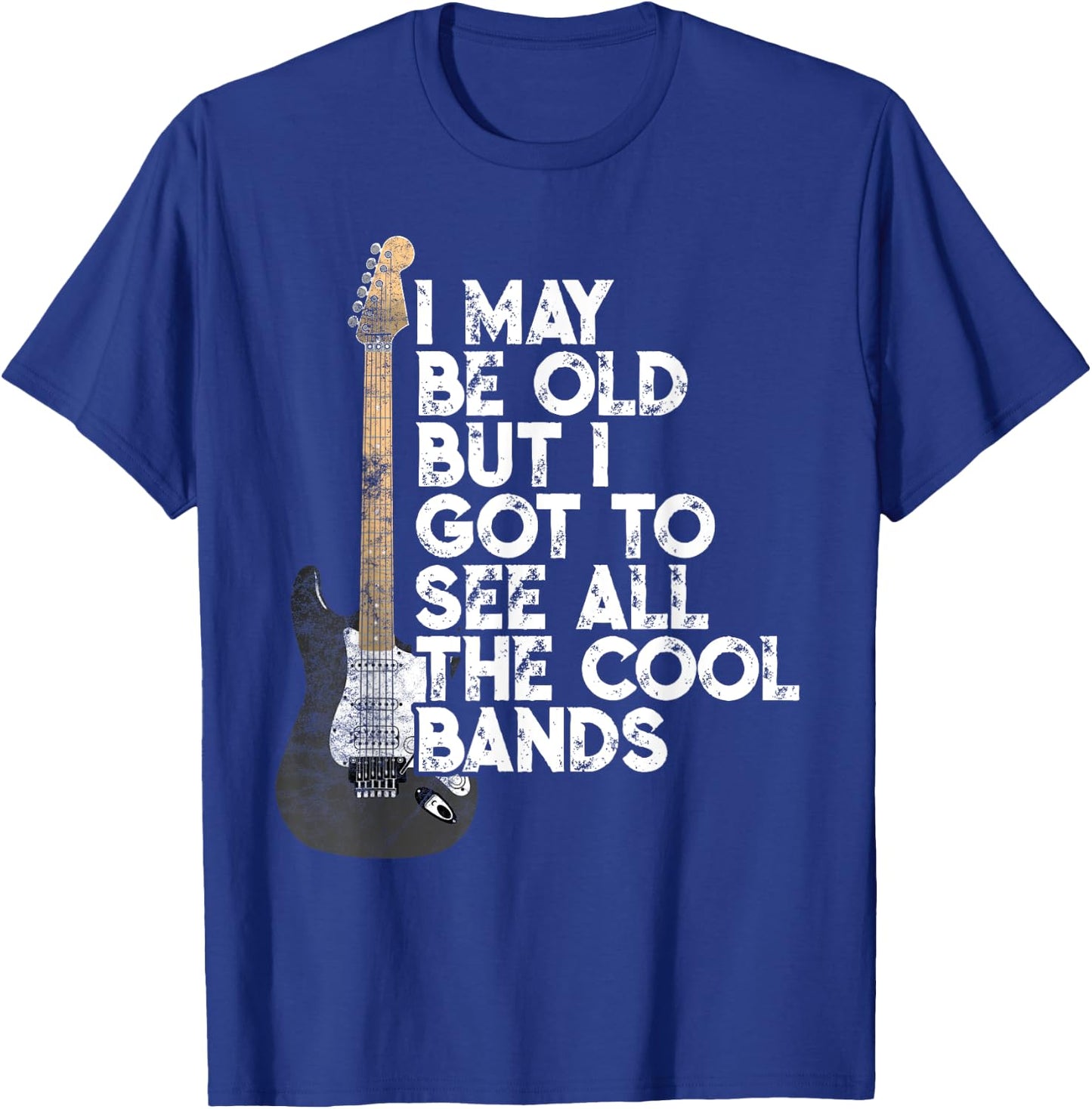 I May Be Old But I Got To See All The Cool Bands Concert T-Shirt - T-Shirt | Royal