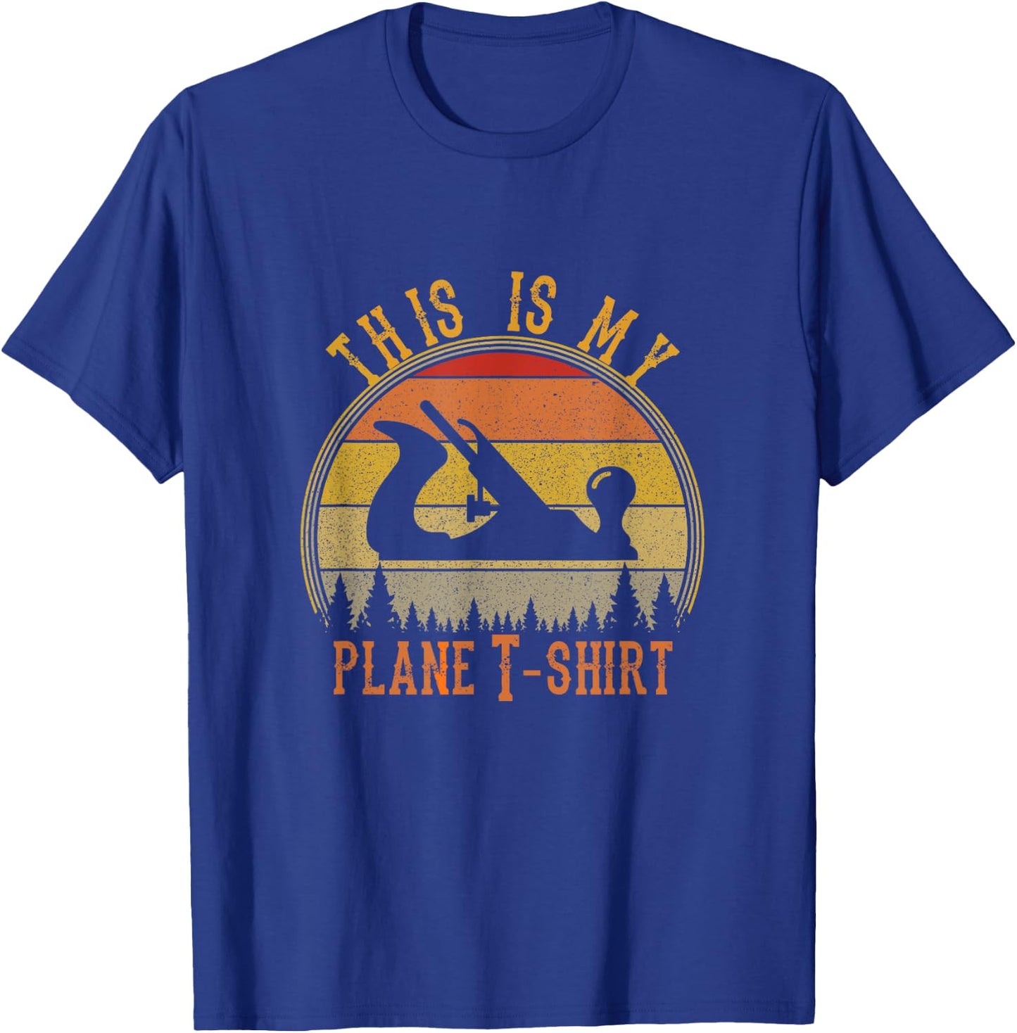 This Is My Plane Funny Woodworking Carpenters Gift T-Shirt - T-Shirt | Royal