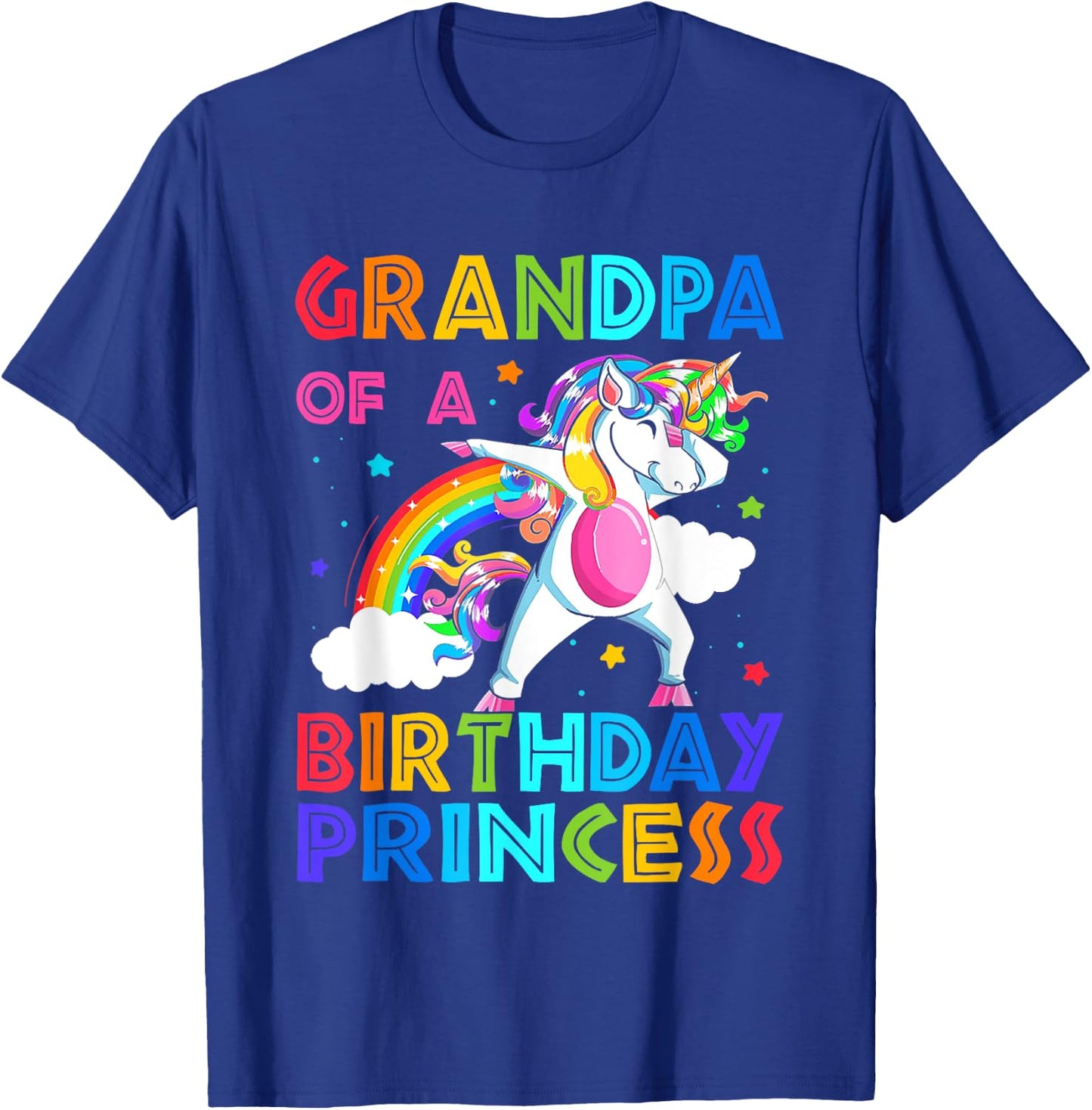Grandpa Of The Birthday Princess Unicorn Rainbow Gifts T-Shirt - T-Shirt | Royal