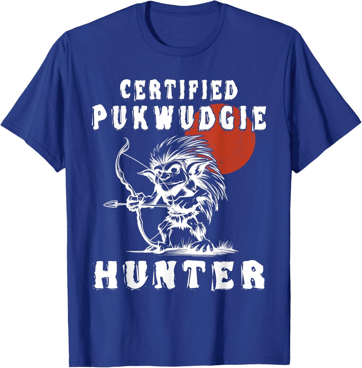 Certified Pukwudgie Hunter - Pukwudgie Monster T-Shirt - T-Shirt | Royal
