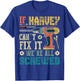 If HARVEY Can't Fix it We're All Screwed Funny Fathers Gift T-Shirt - T-Shirt | Royal