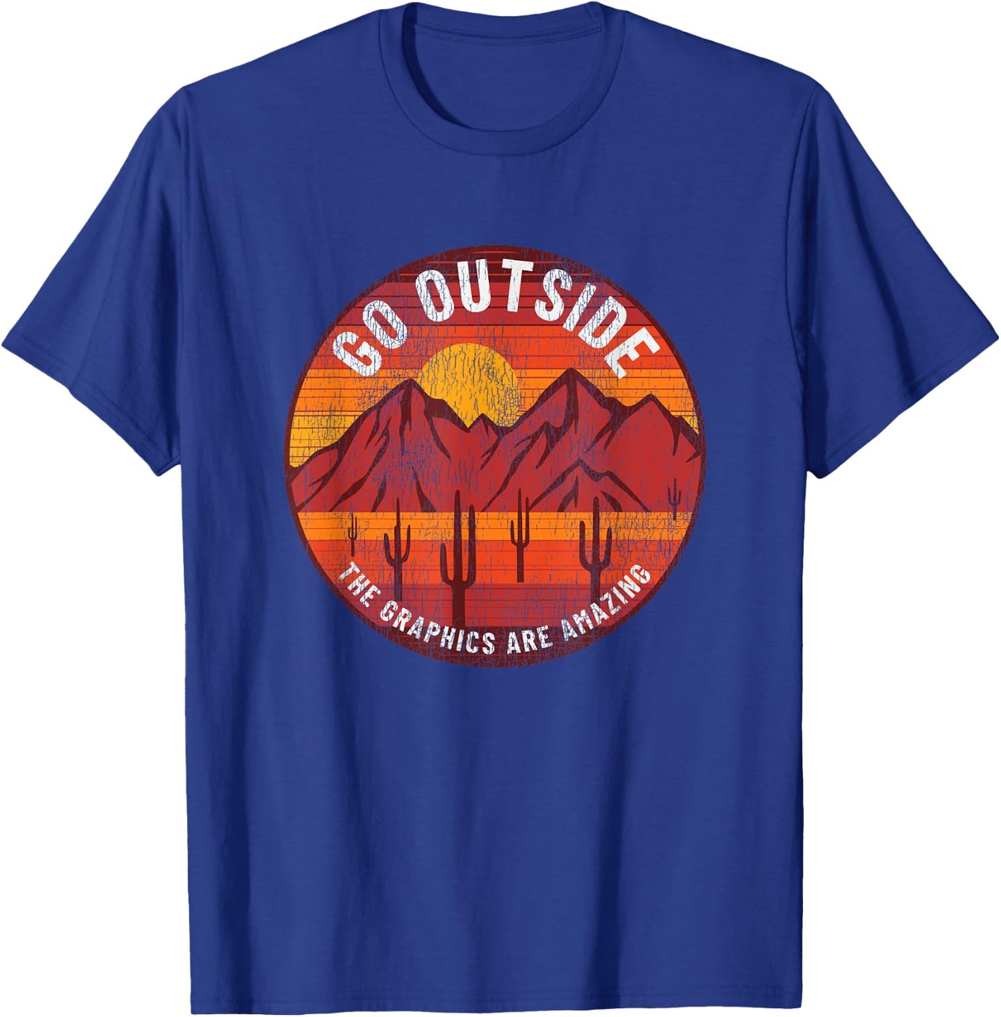 Go Outside The Graphics Are Amazing Hiking Camping Outdoors T-Shirt - T-Shirt | Royal