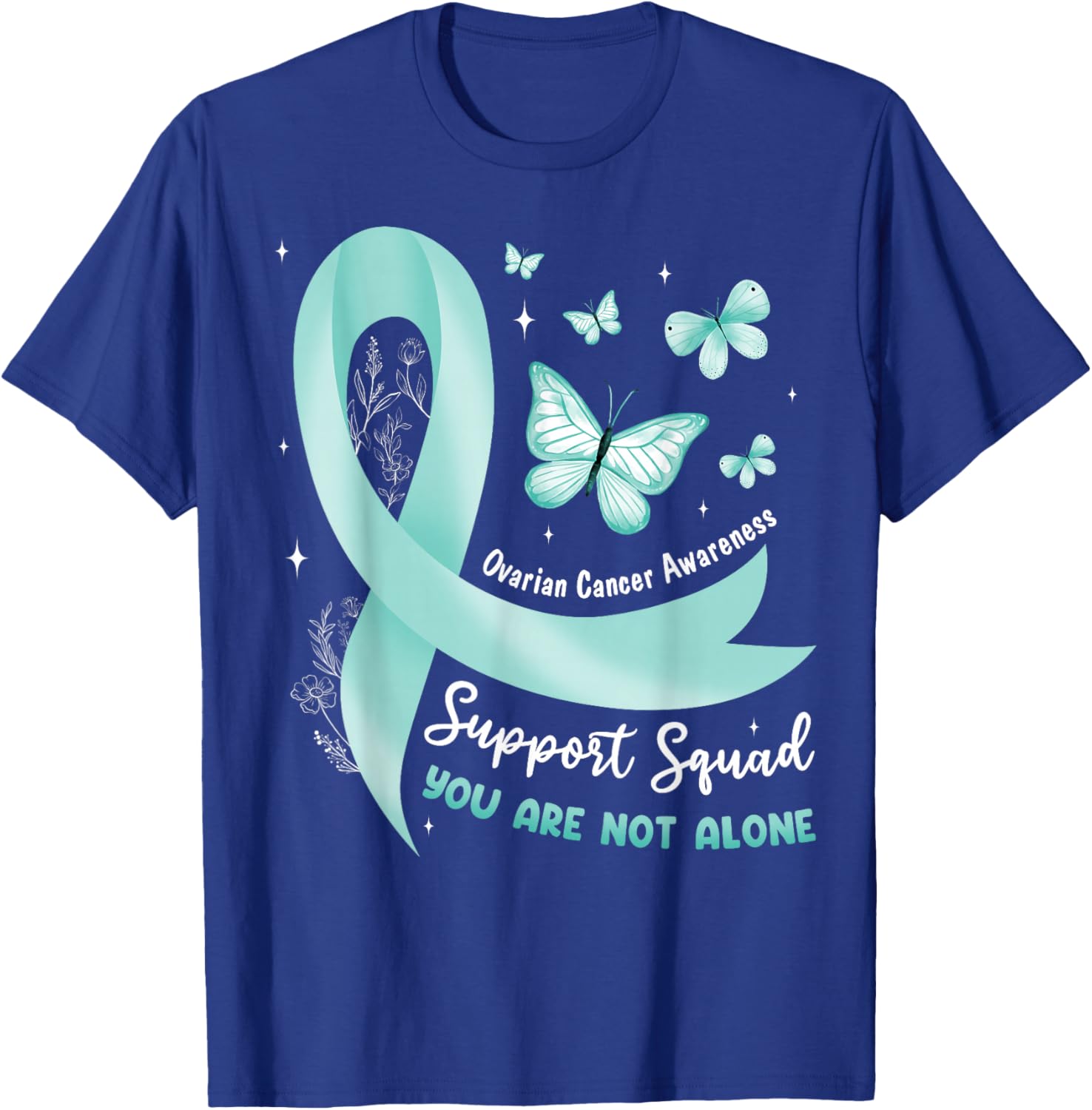 Support Squad Ovarian Cancer Awareness Teal Ribbon Butterfly T-Shirt - T-Shirt | Royal
