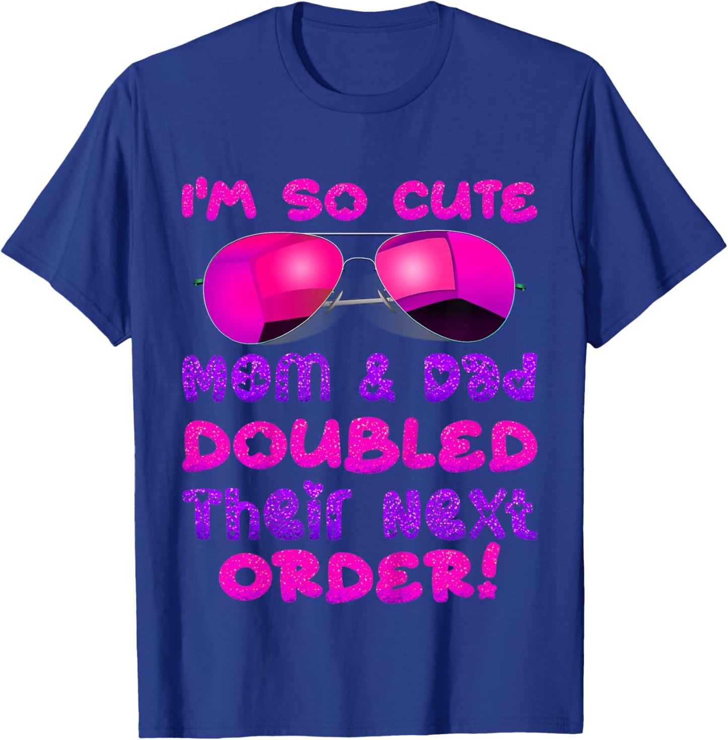 Kids I'm So Cute Mom And & Doubled Their Next Order Twins Baby T-Shirt - T-Shirt | Royal