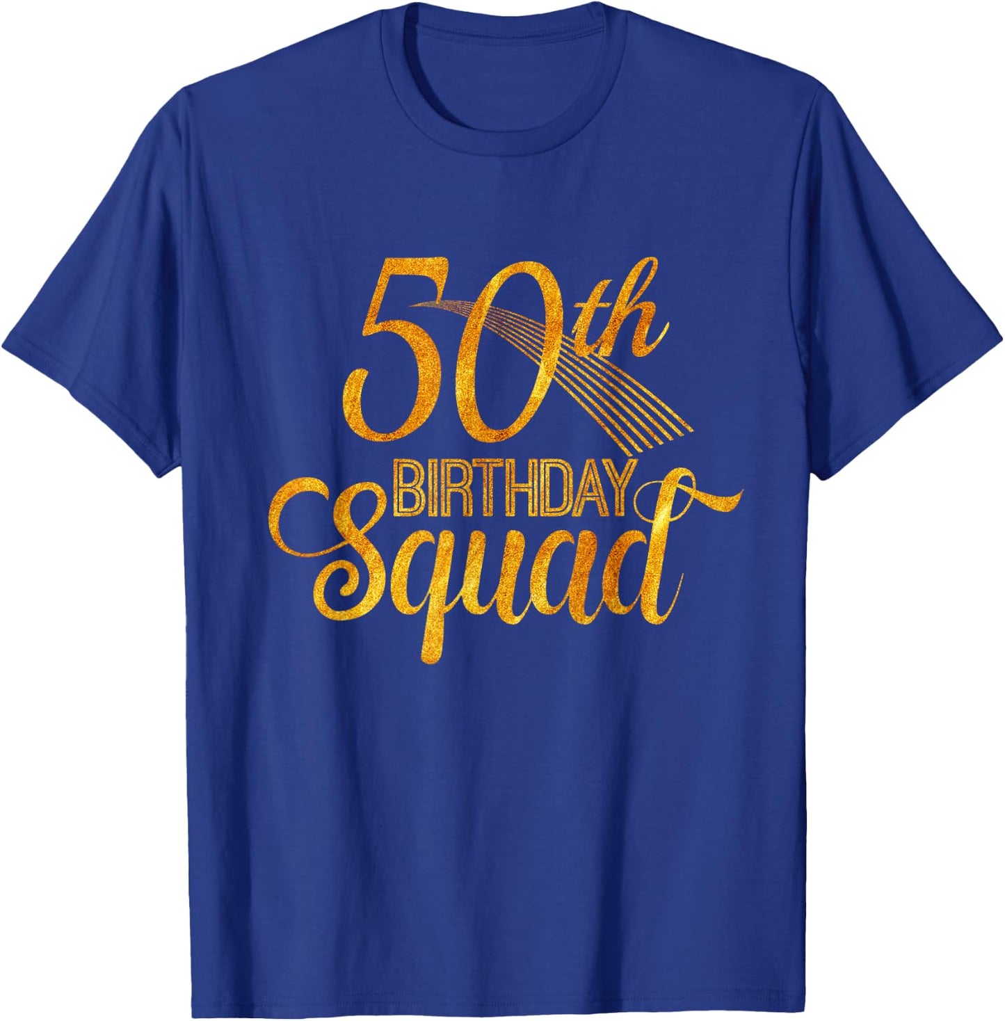 50th Birthday Squad Party Bday Yellow Gold T-Shirt - T-Shirt | Royal