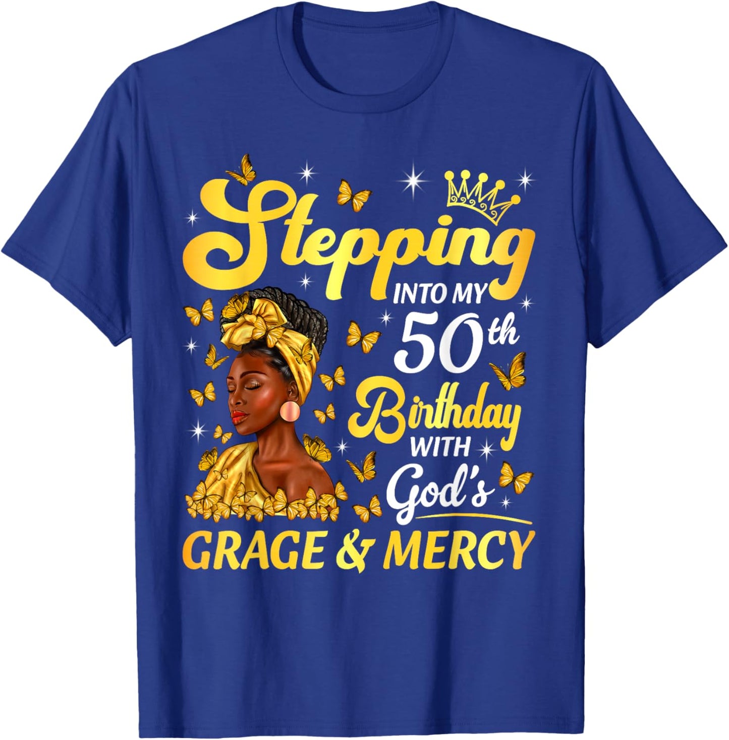 Stepping Into My 50th Birthday Afro Woman Religious Birthday T-Shirt - T-Shirt | Royal