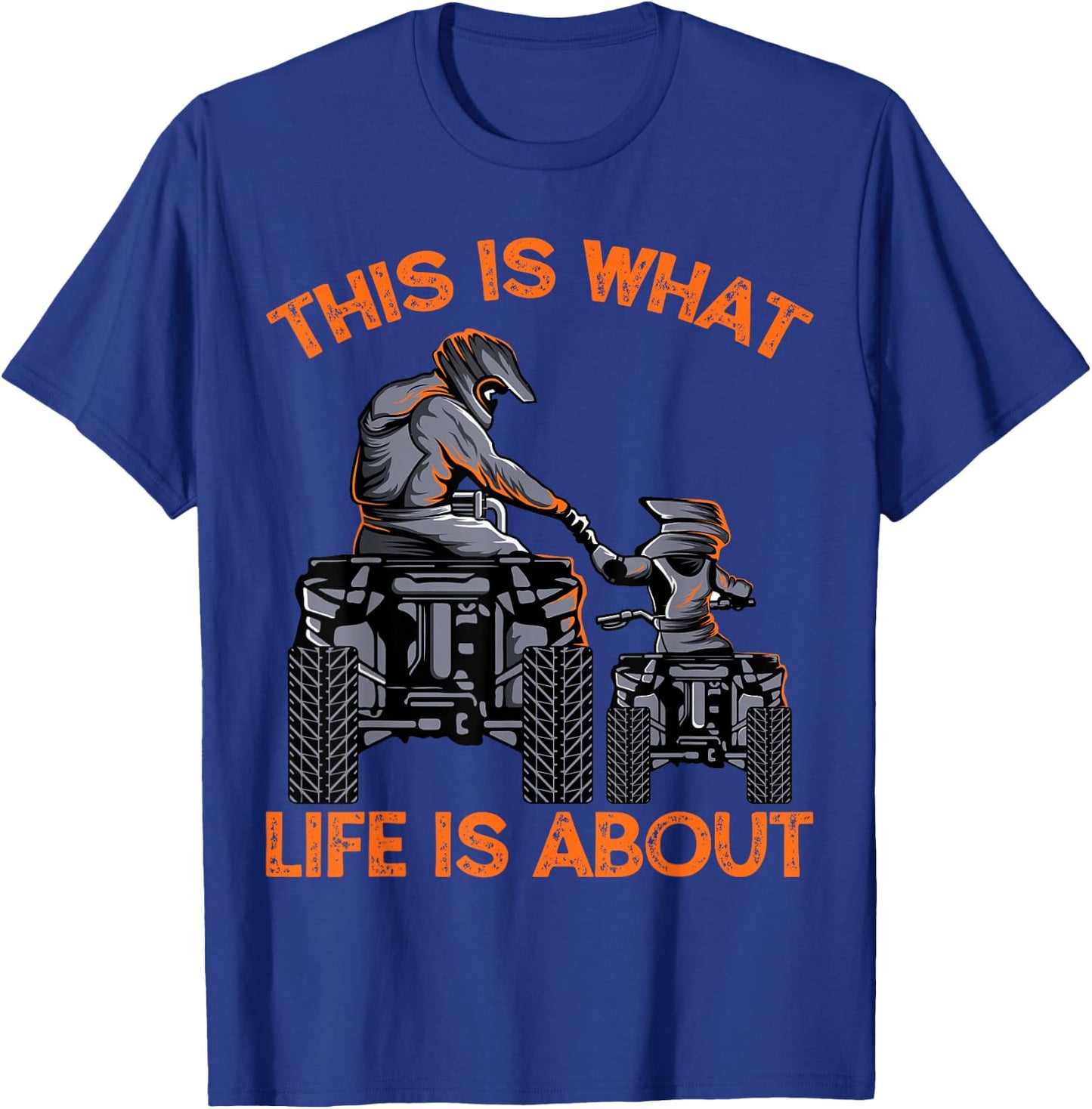 This Is What Life Is About Quad Bike Father Son ATV T-Shirt - T-Shirt | Royal
