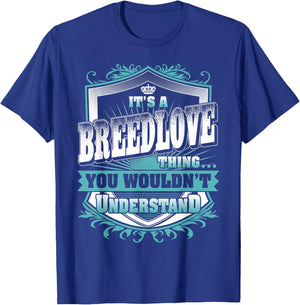 It's A BREEDLOVE Thing You Wouldn't Understand Name Vintage T-Shirt - T-Shirt | Royal