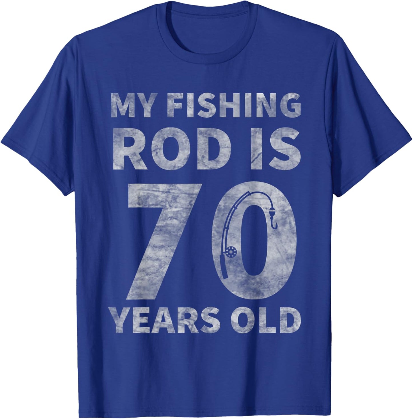 70th Birthday Fisherman Seventy Years Old Fishing Lover T-Shirt - T-Shirt | Royal