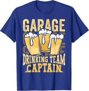 Garage Drinking Team Captain Beer Party Funny Drinker Gift T-Shirt - T-Shirt | Royal