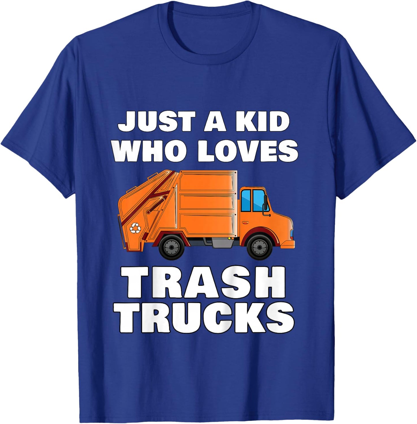 Just a Kid Who Loves Trash Trucks Garbage Truck T-Shirt - T-Shirt | Royal