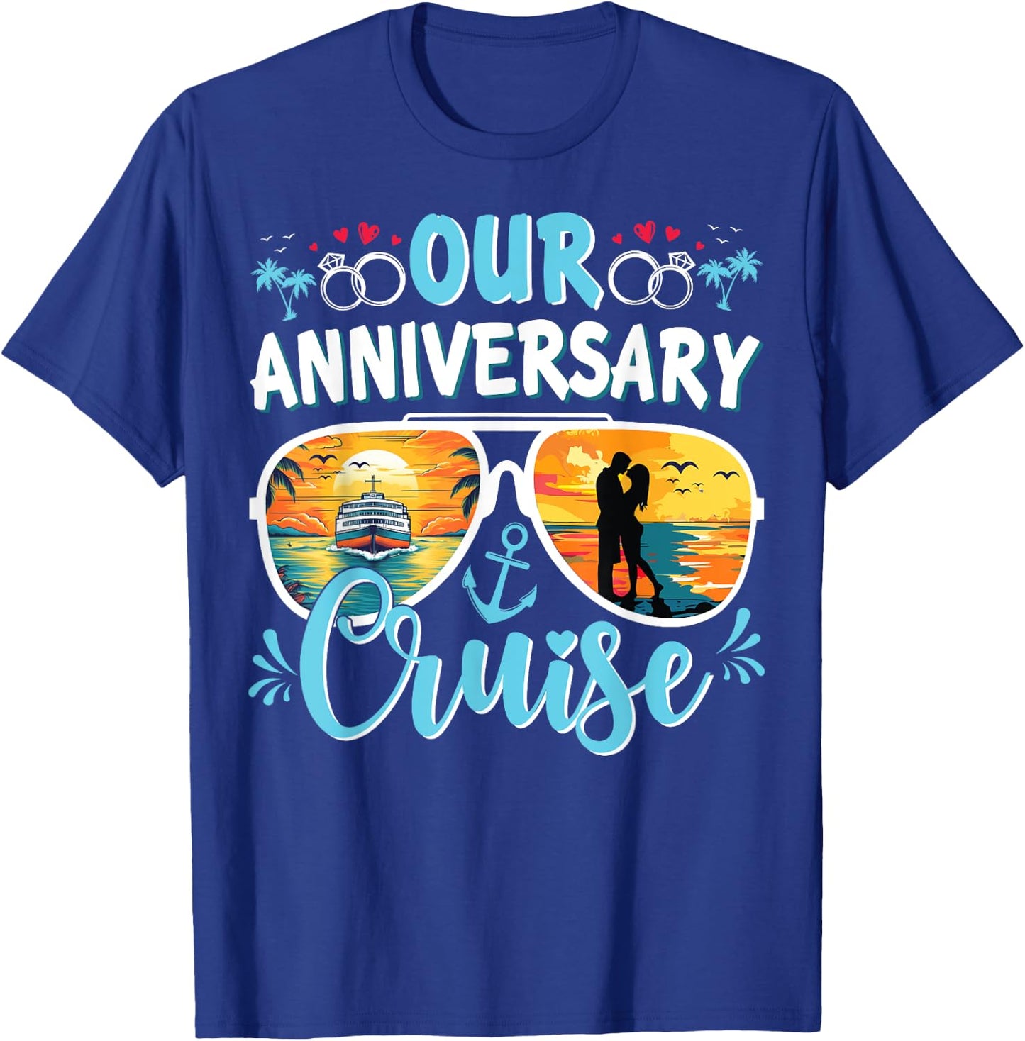 Our Anniversary Cruise Husband Wife Couples Cruise Vacation T-Shirt - T-Shirt | Royal