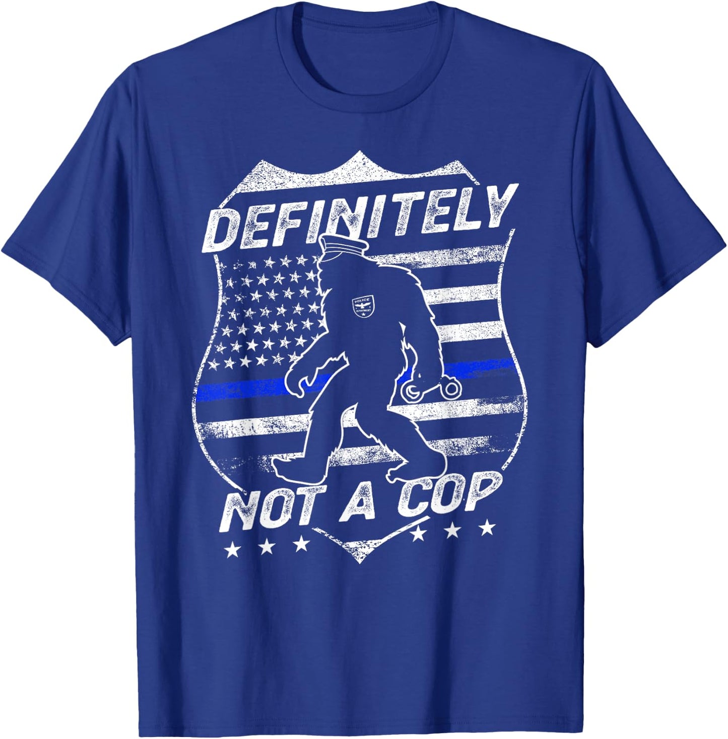 Definitely Not a Cop Undercover Cop Bigfoot Yeti Police Flag T-Shirt - T-Shirt | Royal