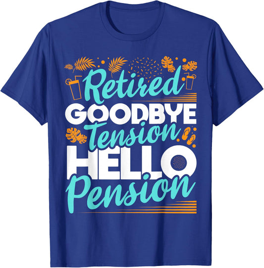 Retired Goodbye Tension Hello Pension - Retirement T-Shirt - T-Shirt | Royal