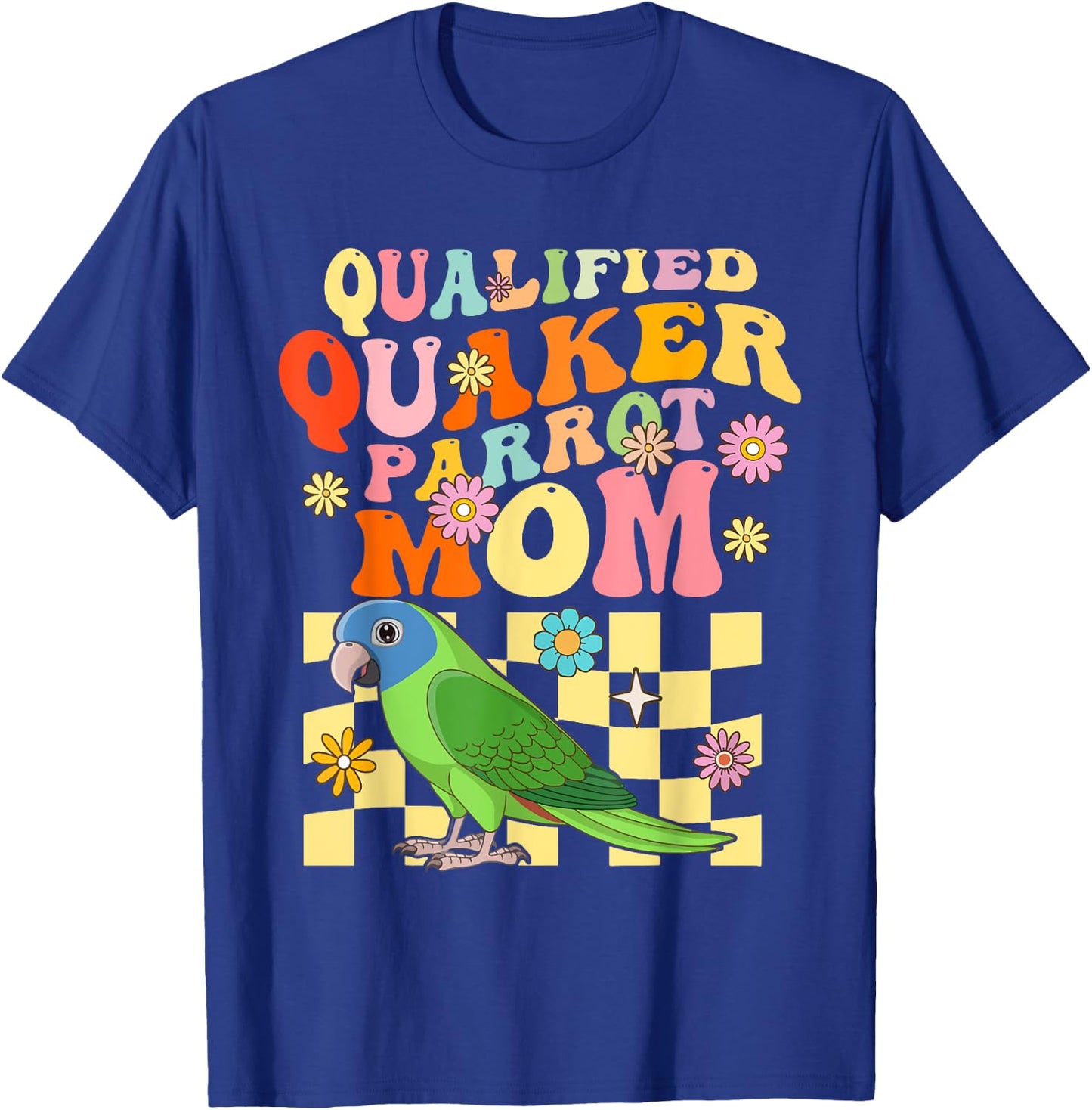 Qualified Quaker Parrot Mom Groovy Parrot Bird Woman T-Shirt - T-Shirt | Royal