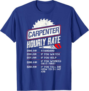 Carpenter Hourly Rate Funny Woodworking Men Labor Rates T-Shirt - T-Shirt | Royal