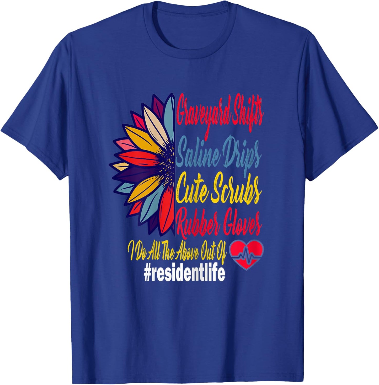 Cute Funny Sunflower Resident Life Doctor Graduation Gift T-Shirt - T-Shirt | Royal