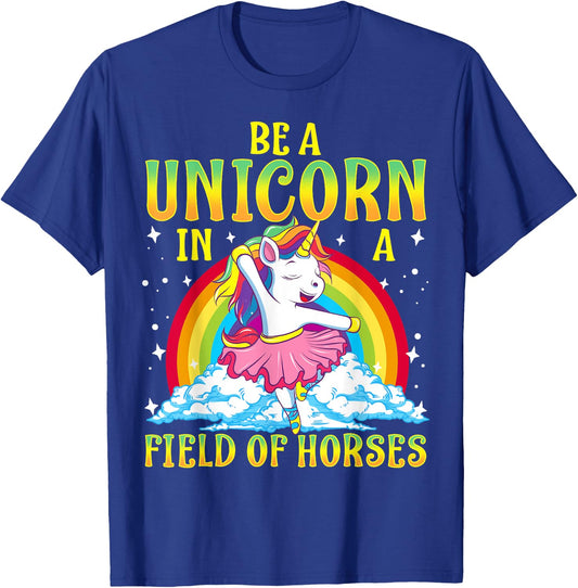 Be A Unicorn In A Field Of Horses Ballerina Unicorn Girl T-Shirt - T-Shirt | Royal