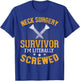 Neck Surgery Survivor ACDF Cervical Spinal Fusion Recovery T-Shirt - T-Shirt | Royal