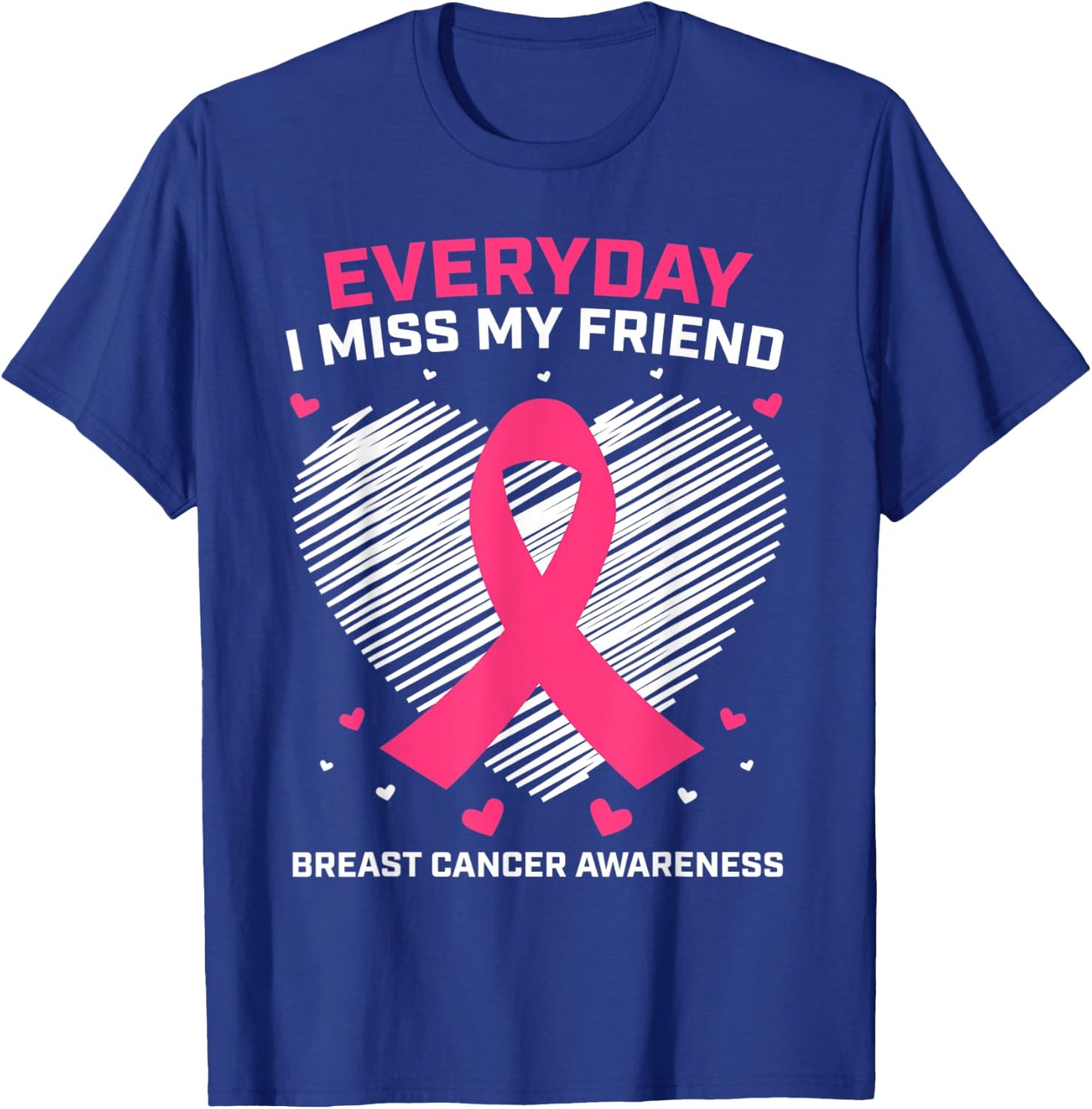 Gifts Pink Loving Memory Of Friend Breast Cancer Awareness T-Shirt - T-Shirt | Royal