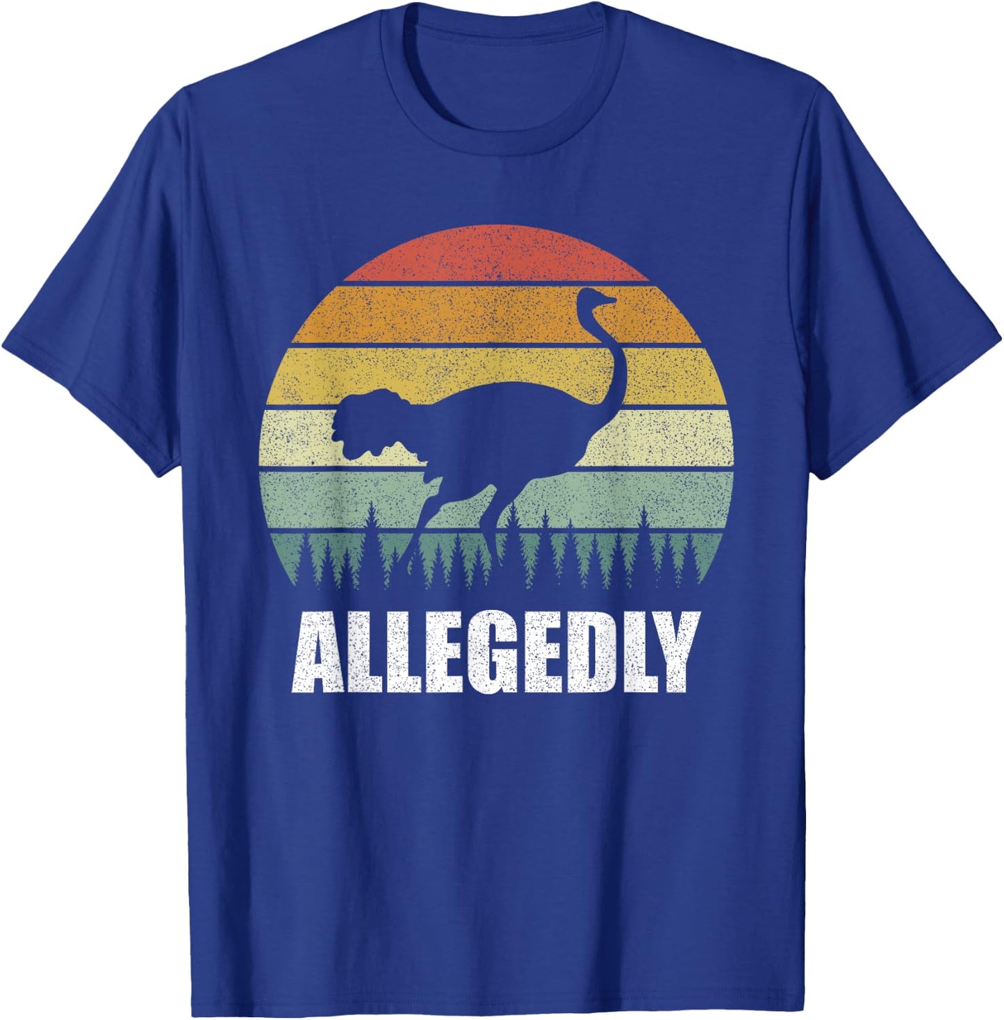 Retro Allegedly Shirt Cute Allegedly Ostrich Bird Lover Gift T-Shirt - T-Shirt | Royal
