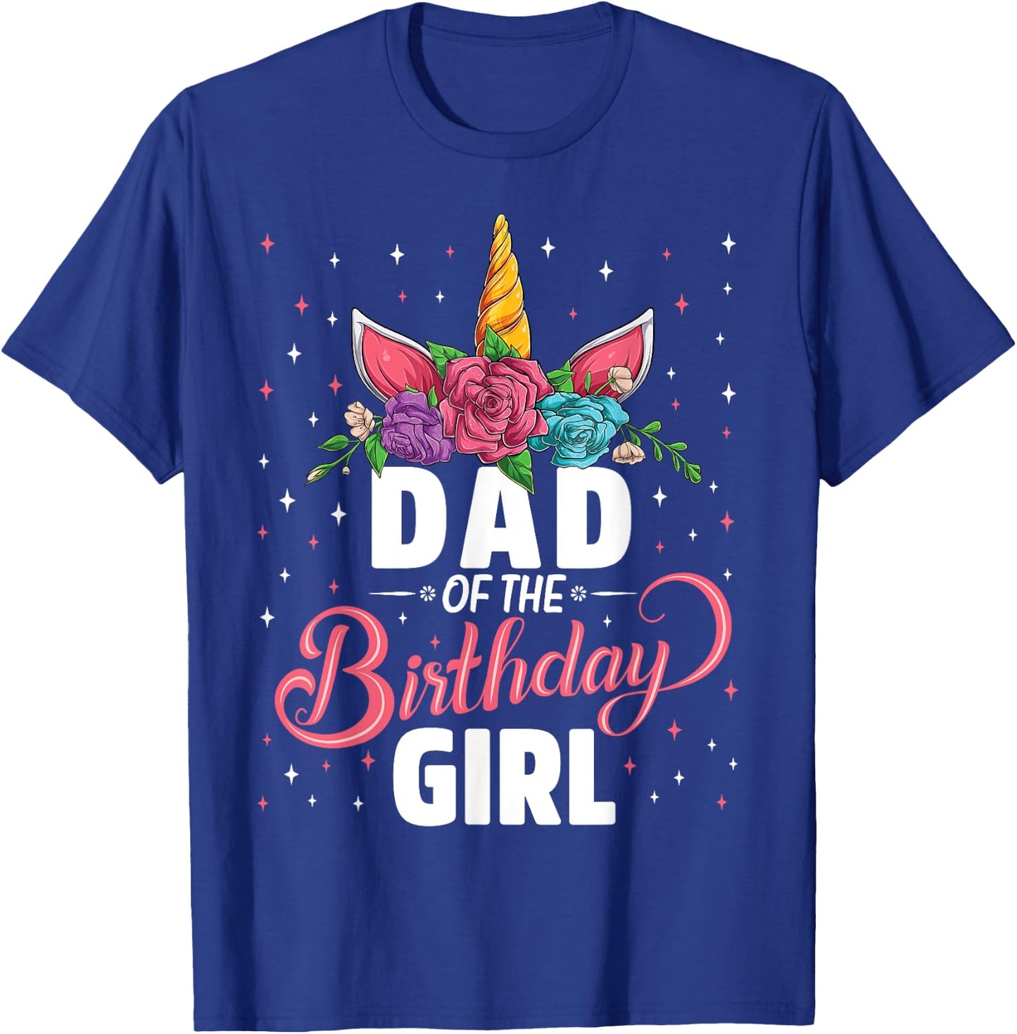Dad Of The Birthday Girl Unicorn Girls Family Matching T-Shirt - T-Shirt | Royal